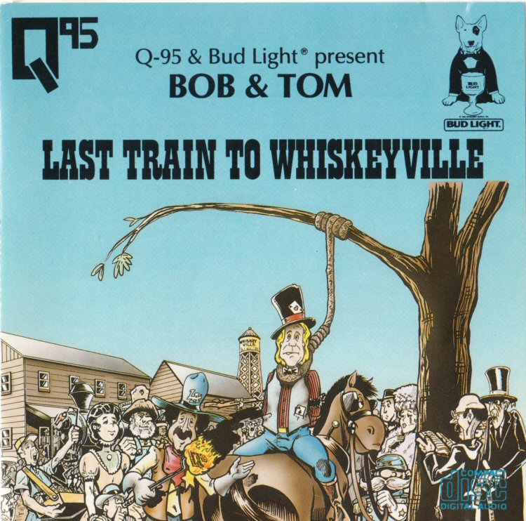 Cover for Bob and Tom's Last Train to Whiskeyville